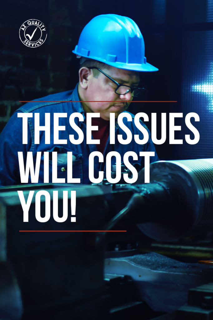 these quality assurance issues will cost you